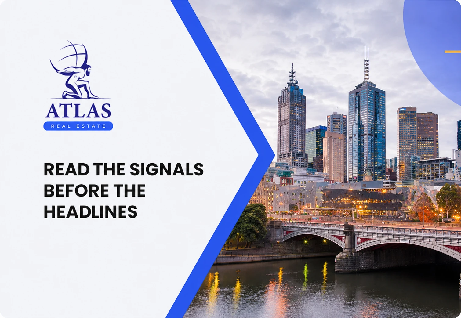 Read the Signals Before the Headlines — Atlas Real Estate property insight